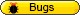 :BUGS: